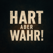 Hart aber Wahr